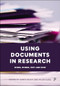 Using Documents in Research (When, Where, Why and How) by Aimee Grant, Helen Kara, 9781447374930