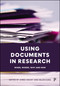 Using Documents in Research (When, Where, Why and How) by Aimee Grant, Helen Kara, 9781447374930