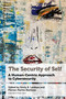 The Security of Self (A Human-Centric Approach to Cybersecurity) by Emily B. Laidlaw, Florian Martin-Bariteau, Amarnath Amarasingam, Jane Bailey, Jacquelyn Burkell, Matthew Bush, Pascale-Marie Cantin, Benoît Dupont, Sébastien Gambs, Nick Gertler, Akim Laniel-Lanani, Jordan Loewen-Colón, Atefeh Mashatan, Fenwick McKelvey, Alex Megelas, Adam Molnar, Sharday Mosurinjohn, Jonathon W. Penney, Fyscillia Ream, Teresa Scassa, Chris Tenove, Kristen Thomasen, Heidi Tworek, 9780776645605