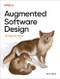 Augmented Software Design (Taming the Genie) by Kent Beck, 9781098178765