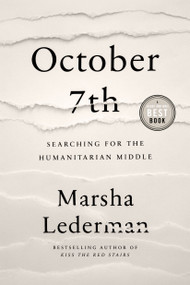 October 7th: Searching for the Humanitarian Middle by Marsha Lederman, 9780771024146