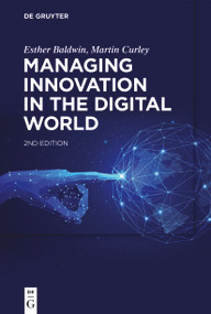 Managing Innovation in the Digital World by Esther Baldwin, Martin Curley, 9781501515781