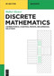 Discrete Mathematics (Combinatorics, Counting, Proofs, Recurrences, Solutions) by Walter Hower, 9783111206431