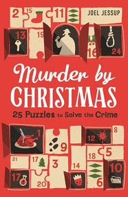 Murder by Christmas (25 Days to Solve the Crime) by Joel Jessup, 9781789298284