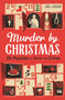 Murder by Christmas (25 Days to Solve the Crime) by Joel Jessup, 9781789298284