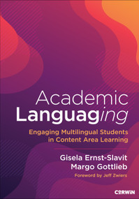 Academic Languaging (Engaging Multilingual Students in Content Area Learning) by Gisela Ernst-Slavit, Margo Gottlieb, 9781071956076