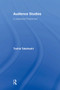 Audience Studies (A Japanese Perspective) by Toshie Takahashi, 9780415896580