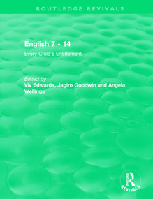 English 7 - 14 (1991) (Every Child's Entitlement) - 9781138505384 by Viv Edwards, Jagiro Goodwin, Angela Wellings, 9781138505384