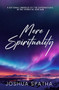 Mere Spirituality by Joshua Spatha, 9781636986333