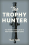 The Trophy Hunter (The Last Chronicles of a West Coast Fishing Guide) by David Giblin, Kerriann Cardinal, 9781772035551