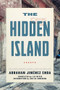 The Hidden Island by Abraham Jiménez Enoa, Jon Lee Anderson, Lily Meyer, 9781632462091