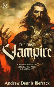 The First Vampire (A Memoir of Blood, Vengeance, and...Immortality) by Andrew Dennis Biersack, Andy Biersack, 9781644284896