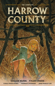 The Complete Harrow County Compendium by Cullen Bunn, Tyler Crook, Carla Speed McNeil, Hannah Lavender, Jenn Manley Lee, 9781506745091