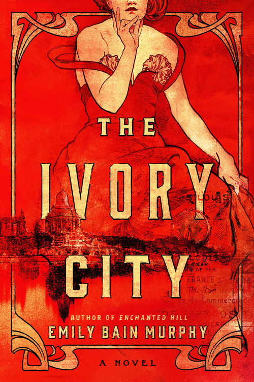 The Ivory City (A Novel) by Emily Bain Murphy, 9781454957829