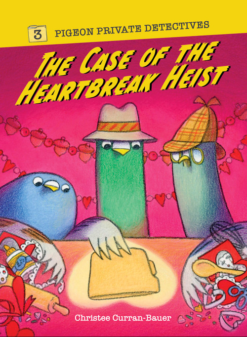 The Case of the Heartbreak Heist by Christee Curran-Bauer, 9781454960980