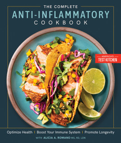 The Complete Anti-Inflammatory Cookbook (Optimize Health, Boost Your Immune System, Promote Longevity) by America's Test Kitchen, 9781954210097