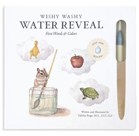 Wishy Washy (Water Reveal Edition) (A Reusable Water Reveal Activity Book Teaching First Words and Colors) by Tabitha Paige, M.S., CCC-SLP, Paige Tate & Co., 9781963183559