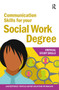 Communication Skills for your Social Work Degree by Jane Bottomley, Patricia Cartney, Steven Pryjmachuk, 9781912508693