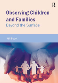 Observing Children and Families (Beyond the Surface) by Gill Butler, 9781910391624