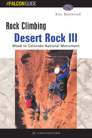 Rock Climbing Desert Rock III (Moab To Colorado National Monument) by Eric Bjornstad, 9781560447542