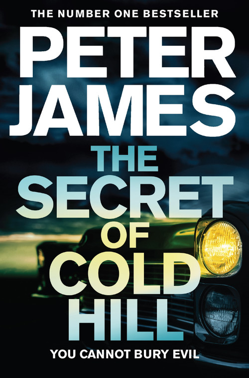 The Secret of Cold Hill by Peter James, 9781509816255