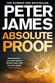 Absolute Proof by Peter James, 9781447240952