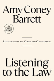Listening to the Law (Reflections on the Court and Constitution) - 9798217169016 by Amy Coney Barrett, 9798217169016