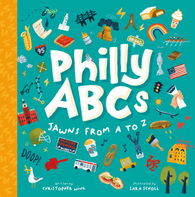 Philly ABCs (Jawns from A to Z) by Christopher Wink, Sara Scholl, 9780764370397