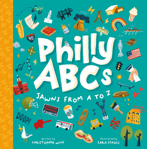 Philly ABCs (Jawns from A to Z) by Christopher Wink, Sara Scholl, 9780764370397