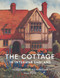 The Cottage in Interwar England (Class and the Picturesque) by George Entwistle, 9781848226982