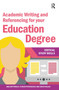 Academic Writing and Referencing for your Education Degree by Jane Bottomley, Steven Pryjmachuk, David Waugh, 9781912096787