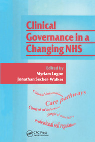 Clinical Governance in a Changing NHS by Jonathon Secker-Walker, Myriam Lugon, 9781853156656