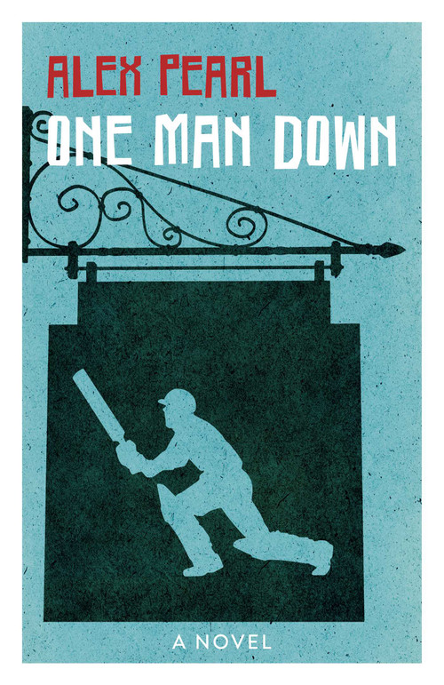One Man Down (A Novel) by Alex Pearl, 9781803417172