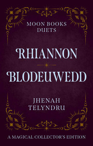 Moon Books Duets - Rhiannon & Blodeuwedd by Jhenah Telyndru, 9781803417554