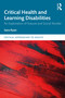Critical Health and Learning Disabilities (An Exploration of Erasure and Social Murder) by Sara Ryan, 9781032605005