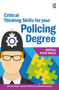 Critical Thinking Skills for your Policing Degree by Jane Bottomley, Martin Wright, Steven Pryjmachuk, 9781913063450