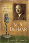 M. R. DeHaan (The Life Behind the Voice) by James Adair, 9781572932715