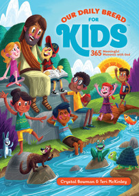 Our Daily Bread for Kids (365 Meaningful Moments with God (A Daily Devotional with Bite-Size Devotions for Children Ages 6-10)) by Crystal Bowman, Teri McKinley, Our Daily Bread Ministries, Luke Flowers, 9781627073325