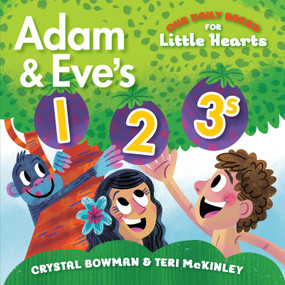 Adam and Eve's 1-2-3s ((A Bible-Based Counting Board Book for Toddlers and Preschoolers Ages 1-3)) by Crystal Bowman, Teri McKinley, Luke Flowers, 9781627076005