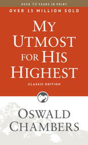 My Utmost for His Highest (Classic Language Paperback (A Daily Devotional with 366 Bible-Based Readings)) by Oswald Chambers, 9781627078771