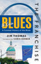 The Franchise: St. Louis Blues (A Curated History of the Blues) by Jim Thomas, 9781637276372