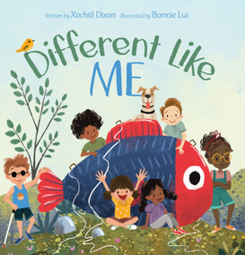 Different Like Me by Xochitl Dixon, Bonnie Lui, Bonnie Lui, 9781640700420