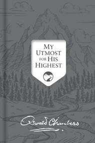 My Utmost for His Highest (Updated Language Signature Edition) by Oswald Chambers, James Reimann, 9781640700741