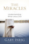 The Miracles (Understanding What Jesus Did) by Gary Inrig, 9781640700819