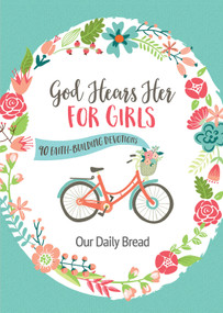 God Hears Her for Girls (90 Faith-Building Devotions) by Our Daily Bread, 9781640701052