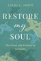Restore My Soul (The Power and Promise of 30 Psalms) by Laura L. Smith, 9781640701625