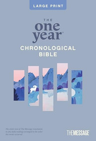 The One Year Chronological Bible The Message, Large Print Thinline Edition  (Softcover) by Eugene H. Peterson, 9781641588317