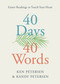 40 Days. 40 Words. (Easter Readings to Touch Your Heart) by Ken Petersen, Randy Petersen, 9781640702134