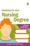 Studying for your Nursing Degree by Jane Bottomley, Steven Pryjmachuk, 9781911106913