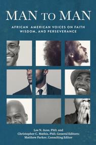 Man to Man (African American Voices on Faith, Wisdom, and Perseverance) by Lee N. June, 9781640702929